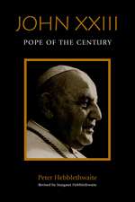 John XXIII: Pope of the Century