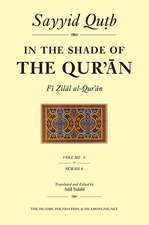 In the Shade of the Qur'an Vol. 5 (Fi Zilal Al-Qur'an): Surah 6 Al-An'am