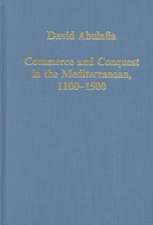 Commerce and Conquest in the Mediterranean, 1100-1500