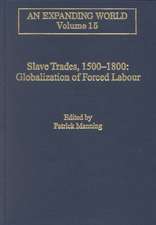 Slave Trades, 1500–1800: Globalization of Forced Labour