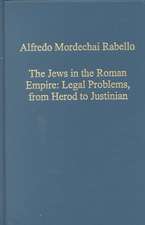 The Jews in the Roman Empire: Legal Problems, from Herod to Justinian