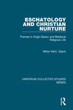 Eschatology and Christian Nurture: Themes in Anglo-Saxon and Medieval Religious Life