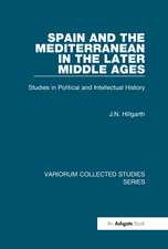 Spain and the Mediterranean in the Later Middle Ages: Studies in Political and Intellectual History