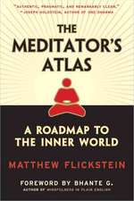 The Meditator's Atlas: A Roadmap of the Inner World