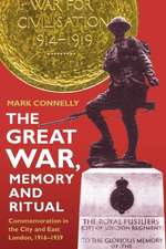 The Great War, Memory and Ritual – Commemoration in the City and East London, 1916–1939