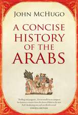 Mchugo, J: Concise History of the Arabs