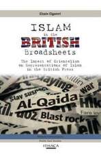 Islam in the British Broadsheets: The Impact of Orientalism on Representations of Islam in the British Press