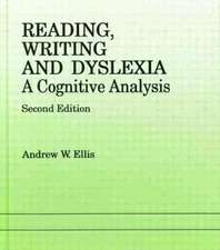 Reading, Writing and Dyslexia: A Cognitive Analysis