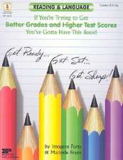 Reading & Language: If You're Trying to Get Better Grades and Higher Test Scores, You've Gotta Have This Book!