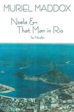 Noela & That Man in Rio