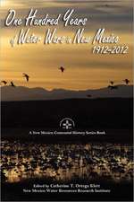 One Hundred Years of Water Wars in New Mexico, 1912-2012