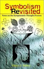 Symbolism Revisited: Notes on the Symptomatic Thought Process