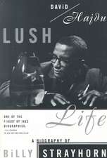 Lush Life: A Biography of Billy Strayhorn