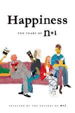 Happiness: Ten Years of N+1