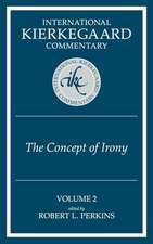 The Concept of Irony: International Kierkegaard Commentary 2