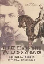 Three Years with Wallace's Zouaves