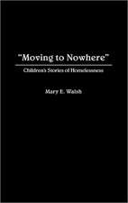 Moving to Nowhere: Children's Stories of Homelessness