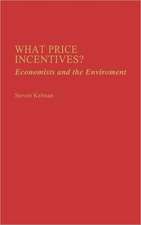 What Price Incentives?: Economists and the Environment