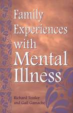 Family Experiences with Mental Illness