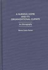 A Nursing Home and Its Organizational Climate: An Ethnography