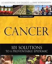 Cancer: 101 Solutions to a Preventable Epidemic