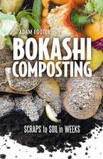 Bokashi Composting: Scraps to Soil in Weeks