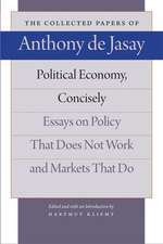 Political Economy, Concisely: Essays on Policy That Does Not Work and Markets That Do