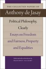 POLITICAL PHILOSOPHY, CLEARLY: ESSAYS ON FREEDOM AND FAIRNESS, PROPERTY AND EQUALITIES