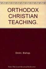 Orthodox Christian Teaching:An Intr