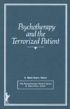 Psychotherapy and the Terrorized Patient