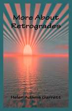 More about Retrogrades: Progressions and Transits