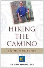 Hiking the Camino: 500 Miles with Jesus