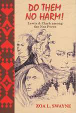 Do Them No Harm!: Lewis and Clark Among the Nez Perce