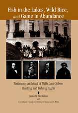 Fish in the Lakes, Wild Rice, and Game in Abundance: Testimony on Behalf of Mille Lacs Ojibwe Hunting and Fishing Rights