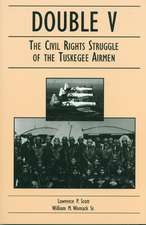 Double V: The Civil Rights Struggle of the Tuskegee Airmen