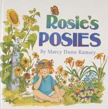 Rosie's Posies [With Seed Packets]: The Natural History of a River on Maryland's Eastern Shore