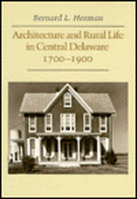 Architecture and Rural Life in Central Delaware: 1700–1900