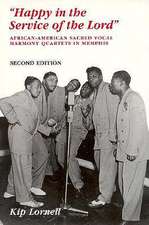 Happy In Service Of Lord: African-American Sacred Vocal Harmony