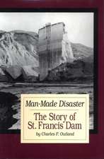 Man-Made Disaster: Its Place in Southern California's Water System, Its Failure and Tragedy in the Santa Cl