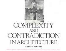 Robert Venturi: Complexity and Contradiction in Architecture