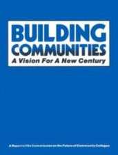 AACC Commission On The Future Of Community College: Building