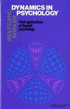 Dynamics in Psychology: Vital Applications of Gestalt Psychology