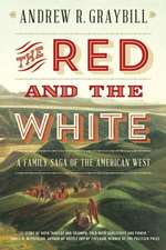 The Red and the White – A Family Saga of the American West