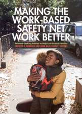 Making the Work-Based Safety Net Work Better: Forward-Looking Policies to Help Low-Income Families