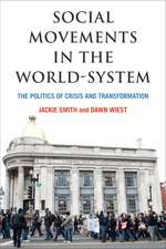 Social Movements in the World-System: The Politics of Crisis and Transformation