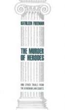 The Murder of Herodes: and Other Trials from the Athenian Law Courts