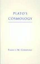 Plato's Cosmology: The Timaeus of Plato