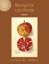 Receipt for Lost Words: Poems