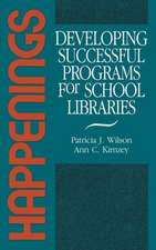 Happenings: Developing Successful Programs for School Libraries