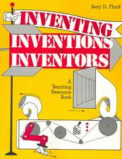 Inventing, Inventions, and Inventors